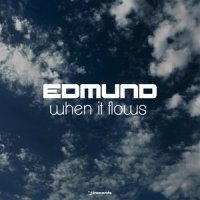 When It Flows_Edmund,Pablo Fierro