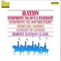 Symphony No. 49 in F minor, Hoboken 1/49, "La Passione": IV. Presto_Robert Haydon Clark,Consort of London,Franz Joseph Haydn