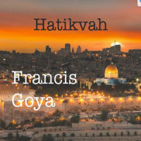 Hatikvah_Francis Goya