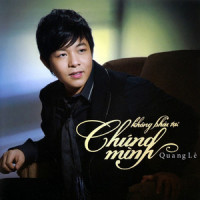 Không Giờ Rồi(feat. Lệ Quyên)_Quang Lê,Lệ Quyên
