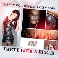 Party Like a Freak_Cassey Doreen,Down Low