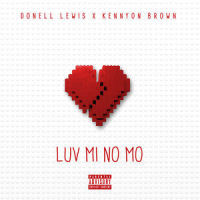 Luv Mi No Mo_Donell Lewis,Kennyon Brown