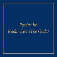 Radar Eyes_Psychic Ills