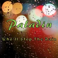 Who'll Stop the Rain_Paladin