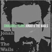 Crocodile Tears_Jonah,The Wails