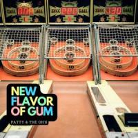 New Flavor of Gum_Patty,the Oh's