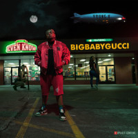 Even Know_Young X,BIGBABYGUCCI
