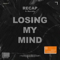 Losing My Mind(feat. Marcella)_ReCap,Marcella
