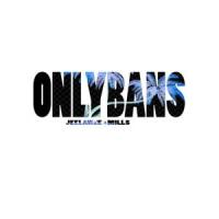 OnlyBans(feat. Mills)_Jeelawee,Mills