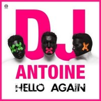 Hello Again_DJ Antoine