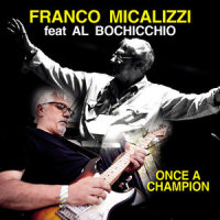 Once a Champion_Franco Micalizzi,Al Bochicchio