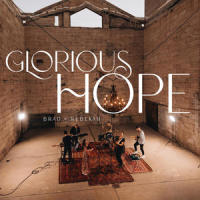 Glorious Hope_Brad & Rebekah