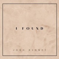 I Found_Josh Kinney
