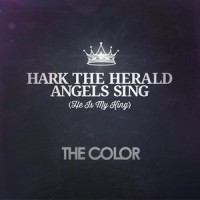Hark the Herald Angels Sing(He Is My King)_The Color