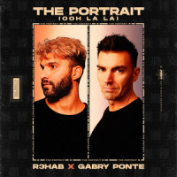 The Portrait (Ooh La La)_R3HAB,Gabry Ponte