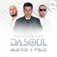 Vuela Corazón_Dasoul,Alexis Y Fido