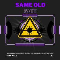 SAME OLD S**t (feat. EJ)_Tomi Nels,EJ