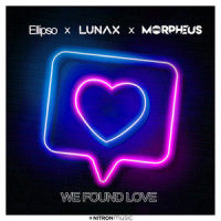 We Found Love_Ellipso,LUNAX,Morpheus