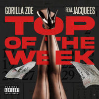 Top Of The Week_Gorilla Zoe,Jacquees