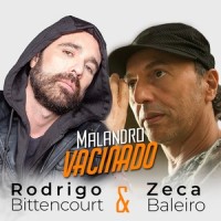 Malandro Vacinado_Rodrigo Bittencourt,Zeca Baleiro