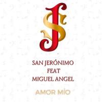 Amor mío (feat. Miguel Angel)_SAN JERÓNIMO LA BANDA DE BANDAS,Miguel Angel