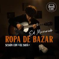 Ropa de Bazar(En vivo desde El Sofá)_Ed Maverick