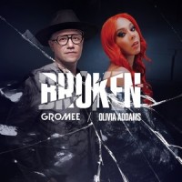 Broken_Gromee,Olivia Addams