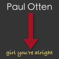 Girl You're Alright_Paul Otten