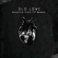 Old Love_Noisestorm,Hinkik,CRT Weekend