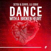 Dance With A Broken Heart_Setou & Senyo,Lil Eddie,John Setou Wurah,Jordan Senyo Wurah,EDWIN “LIL EDDIE” SERRANO,Brendan Martin
