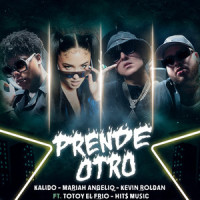 PRENDE OTRO_Kalido,Mariah Angeliq,Kevin Roldan,Totoy El Frio,HIT$ MUSIC
