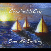 Smooth Sailing_Charlie McCoy