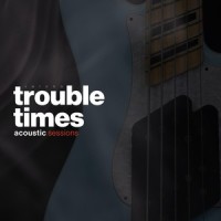 Trouble Times_Verona