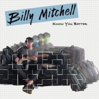 Know You Better_Billy Mitchell