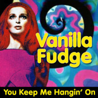 You Keep Me Hangin' On_Vanilla Fudge