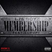 Membership(feat. Kurupt)_I-75 Boyz,Kurupt
