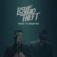 Need To Breathe_Love and Theft