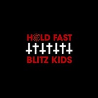 Hold fast_Blitz Kids
