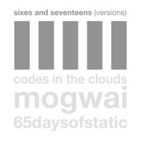 Sixes and Seventeens_Codes in the Clouds,65daysofstatic,Ciaran Morahan,Stephen Peeling,Joseph Power,Jack Major,Peter Lambrou