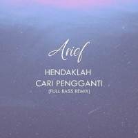 Hendaklah Cari Pengganti_Arief