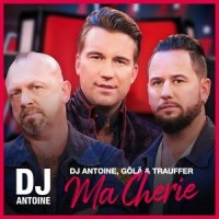 Ma Cherie_DJ Antoine,Gölä,Trauffer