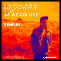 As We Collide_Christian Burns,Paul Oakenfold,JES
