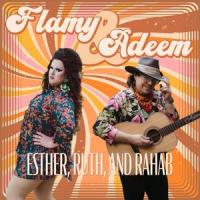 Esther, Ruth, and Rahab (feat. Adeem the Artist)_Flamy Grant,Adeem The Artist
