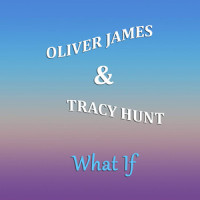 What If_Oliver James,Tracy Hunt