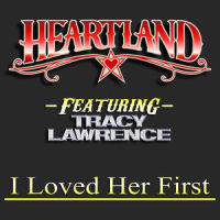 I Loved Her First_Heartland,Tracy Lawrence