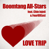 Love Trip_Boomtang All-Stars,Four80East,Chin Injeti