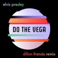 Do the Vega_Elvis Presley