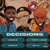 Decisions_Josh K,Tory Lanez,Louis B