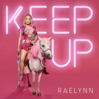 Keep Up_RaeLynn,Corey Crowder,Racheal Lynn Davis,Tyler Hubbard,Steven Lee Olsen