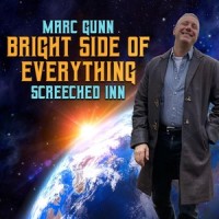 Bright Side of Everything_Marc Gunn,Screeched Inn